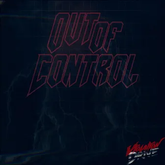 Out of Control by Violation Drive