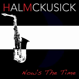 Now's the Time by Hal McKusick