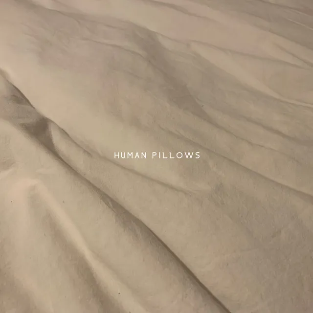 Human Pillows