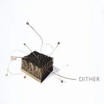 Dither by Dither