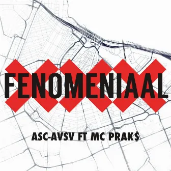 Fenomeniaal (feat. MC Prak$) by Asc-Avsv