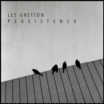 Persistence by Lee Gretton