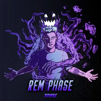 Rem Phase by Tryple