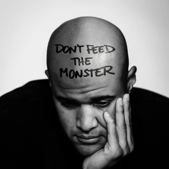 Don't Feed the Monster by Homeboy Sandman