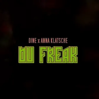 Du Freak by Dine451