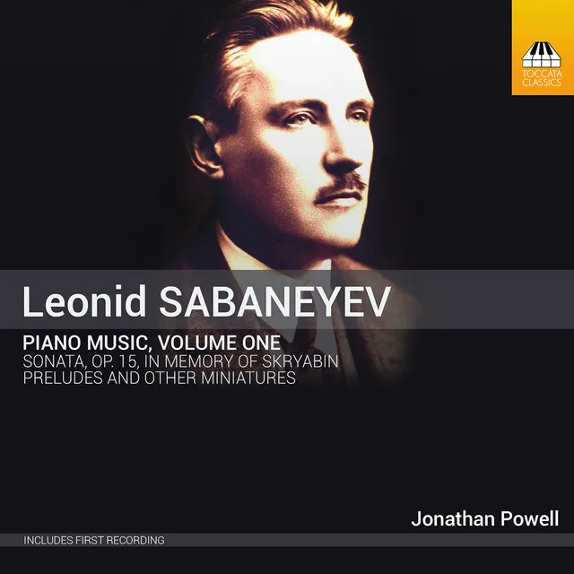 Sabaneyev: Piano Music, Vol. 1