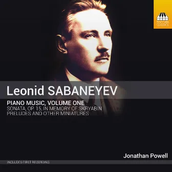 Sabaneyev: Piano Music, Vol. 1 by Leonid Sabaneyev