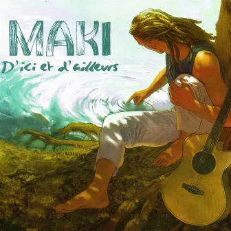 D'ici et d'ailleurs by Maki