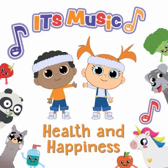 Health and Happiness by ITS MUSIC