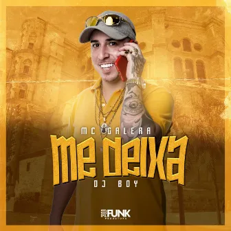 Me Deixa by Mc Galera