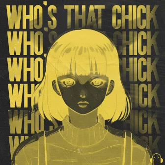 Who's That Chick by Deiaa