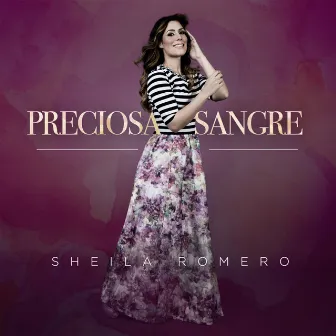 Preciosa Sangre by Sheila Romero