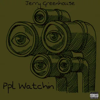 Ppl Watchin by Jerry Greenhouse