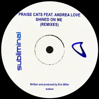 Shined On Me (Remixes) by Praise Cats