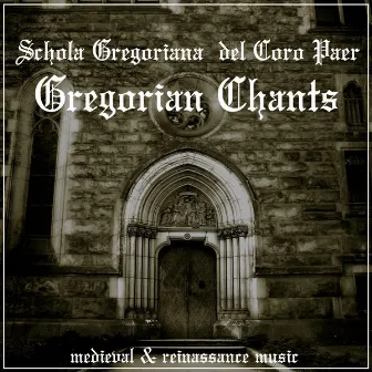 Gregorian Chants (Medieval & Renaissance Music) by Schola Gregoriana Del Coro Paer