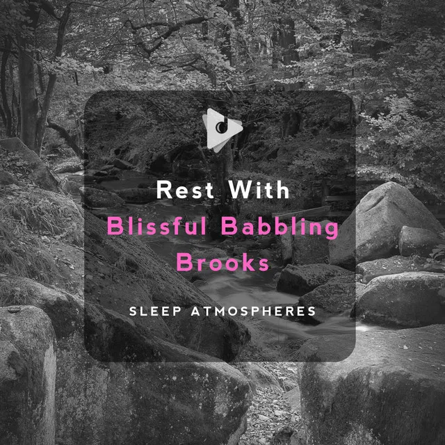 Rest With Blissful Babbling Brook