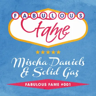 Fabulous Fame 001 by Mischa Daniels