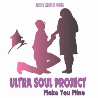 Make You Mine by Ultra Soul Project