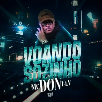 Voando Sozinho by MC Don Yan