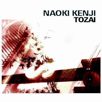 Tozai by Naoki Kenji