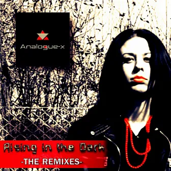 Rising in the Dark (The Remixes) by Analogue-X