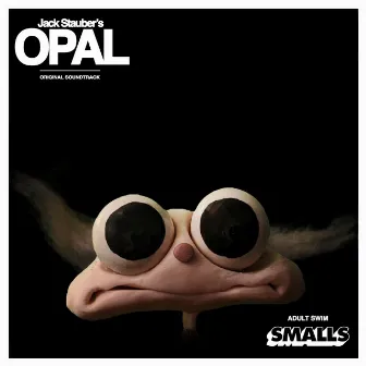 Jack Stauber's OPAL (Original Soundtrack) by Adult Swim Smalls