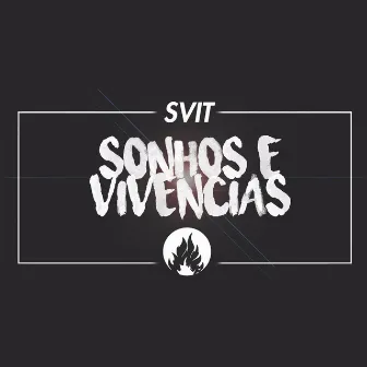 Sonhos e Vivências by Svit