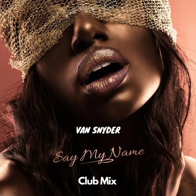 Say My Name - Club Mix