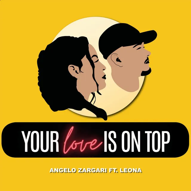 Your Love Is On Top