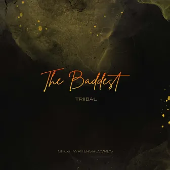 The Baddest by Ghost Writers Trinidad