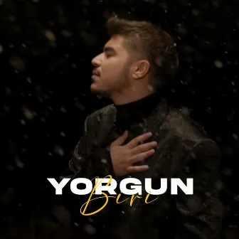 Yorgun Biri by Yiğit Mahzuni