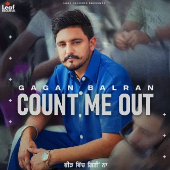 Count Me Out by Gagan Balran