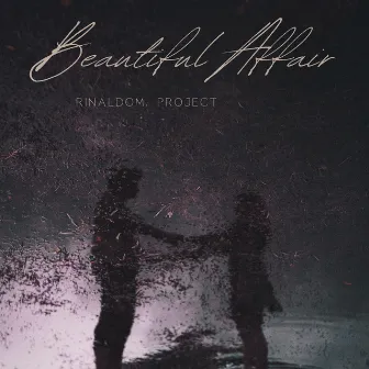 Beautiful Affair by RinaldoM. Project