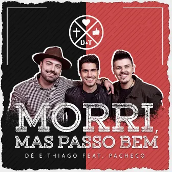 Morri, Mas Passo Bem by Dé & Thiago