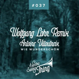 Wie wunderschön (Wolfgang Lohr Remix) by Antoine Villoutreix