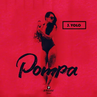 Pompa by J. Yolo