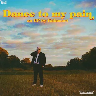 Dance to my pain EP by Kalamari