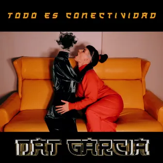 Todo es Conectividad by Dat García