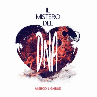 Il mistero del DNA by Marco Ligabue