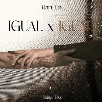 IGUAL X IGUAL by MART LN