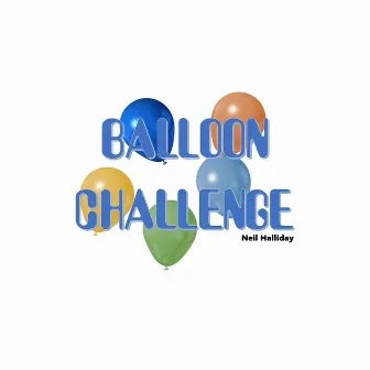 Balloon Challenge by Neil Halliday