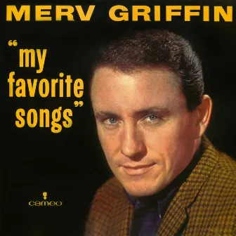 My Favorite Songs by Merv Griffin