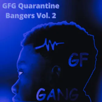 GFG Quarantine Bangers, Vol. 2 by Gfrecords