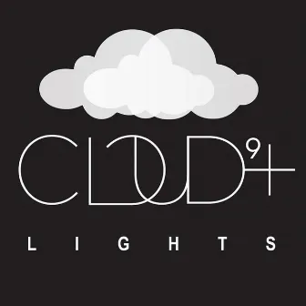 Lights by Cloud 9+