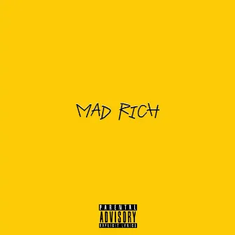 Mad Rich by Yung Sneer