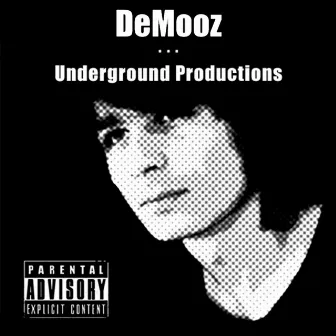 Underground Productions by DeMooz