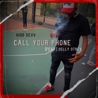 Call Your Phone by Kidd Devv