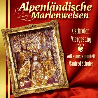 Alpenländische Marienweisen by Osttiroler Viergesang