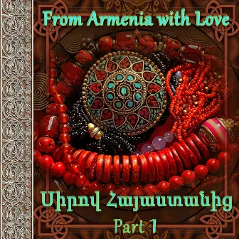 From Armenia with Love 1 by Artavazd Melkonyan