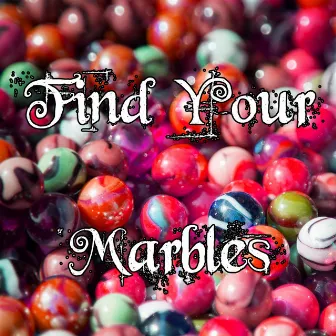 Find Your Marbles by Serenity Spa: Music Relaxation